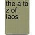 The A To Z Of Laos