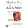 The A.W.E. Project door Matthew Fox