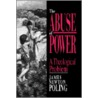 The Abuse Of Power door James Newton Poling