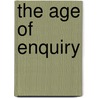 The Age Of Enquiry by Elias Smith