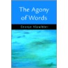The Agony Of Words door George Klawitter