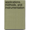 Applications, methods, and instrumentation door F.J. Maarse