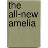 The All-New Amelia door Marissa Moss