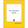 The American Gypsy by Konrad Bercovici