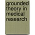 Grounded theory in medical research