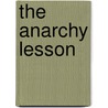 The Anarchy Lesson door A.S. Salinas