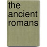 The Ancient Romans by Janet Shuter
