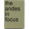 The Andes In Focus door Onbekend
