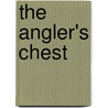 The Angler's Chest door Don Tucker