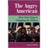 The Angry American by Susan J. Tolchin