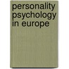 Personality psychology in europe by Unknown