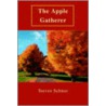 The Apple Gatherer door Steven Schnur