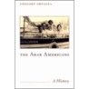 The Arab Americans door Gregory Orfalea