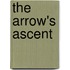 The Arrow's Ascent