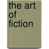 The Art Of Fiction door Besant Walter Sir
