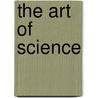 The Art of Science door Ransom Noble