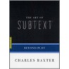 The Art of Subtext door Charles Baxter