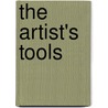 The Artist's Tools door Stuart A. Kallen