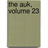 The Auk, Volume 23 door American Ornithologists' Union