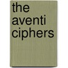 The Aventi Ciphers door Joseph Clinard