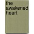 The Awakened Heart