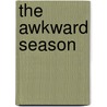 The Awkward Season door Pamela C. Hawkins