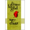 The Aztec Love God door Tony Diaz