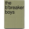 The B'Breaker Boys by Bill Walker