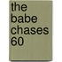 The Babe Chases 60