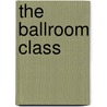 The Ballroom Class by Lucy Dillon