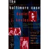 The Baltimore Case door Daniel Kelves