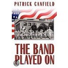 The Band Played On door Patrick Canfield