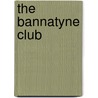 The Bannatyne Club door James T. Gibson Craig and C. Innes