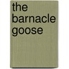 The Barnacle Goose door Myrfyn Owen