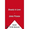 The Beauty of Love by Laura Posada
