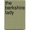 The Berkshire Lady door Katharine Sarah Macquoid