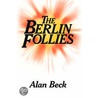 The Berlin Follies door Alan Beck