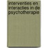 Interventies en interacties in de psychotherapie