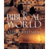The Biblical World door Jean-Pierre Isbouts