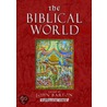 The Biblical World door John Barton