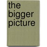 The Bigger Picture by Howard A. Lyman