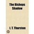The Bishops Shadow
