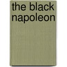 The Black Napoleon door James Jess Hannon