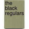 The Black Regulars by William A. Dobak