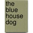 The Blue House Dog