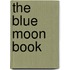 The Blue Moon Book