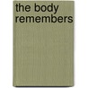 The Body Remembers door Babette Rothschild