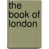 The Book Of London