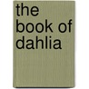 The Book of Dahlia door Elisa Albert