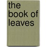 The Book of Leaves by Zsolt Debreczy